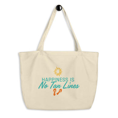 Happiness Is No Tan Lines - Large Tote Bag