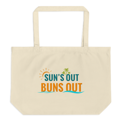Sun's Out Buns Out Large Tote Bag